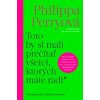 Toto by si mali prečítať všetci, ktorých máte radi* - Philippa Perryová