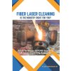 FIBER LASER CLEANING - Is The Industry Right For You? (Flint Zerangue Sr)(Brožovaná)