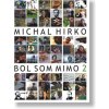 DVD - Bol som mimo 2. - Michal Hirko