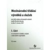 Mezinárodní třídění výrobků a služeb (I. a II. část) - Kolektív autorov