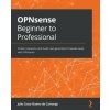OPNsense Beginner to Professional (Julio Cesar Bueno de Camargo)(Brožovaná)