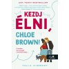 Kezdj élni, Chloe Brown!