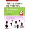 Jak se dostat na vysokou - Sociologie - Lenka Hlavicová