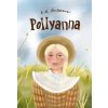 Pollyanna (1. diel) - Eleanor Hodgman-Porterová