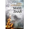 Maxl žhář - Anna Strnadová