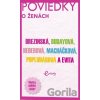 POVIEDKY o ženách - Evita Twardzik, Tatiana Brezinská, Marika Budayová, Ivana Popluhárová, Monika Macháčková, Petra Hederová