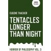 Tentacles Longer Than Night: Horror of Philosophy