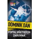 Popol všetkých zarovná - Dominik Dán