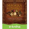E-kniha MAGICKÁ KUCHAŘKA - tajemství černé kuchyně podle receptářů starých čarodějnic - Otomar Dvořák