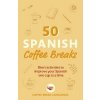 50 Spanish Coffee Breaks