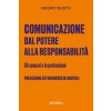 Comunicazione: dal potere alla responsabilità. Gli scenari e le professioni (Mauro Giusto)(Brožovaná)