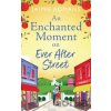 An Enchanted Moment on Ever After Street - Jaimie Admans