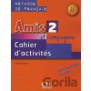 Amis et Compagnie 2 (A1/A2): Cahier d´activités - Samson Colette