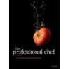 The Professional Chef (The Culinary Institute of America (Cia))