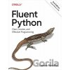 Fluent Python: Clear, Concise, and Effective Programming - Luciano Ramalho