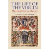 Life of the Virgin (Stephen J. Shoemaker)(Pevná)