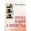 Zenová masáž a medicína - Mistr Kaisen