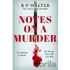 Notes On A Disappearance - B P Walter