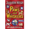 Paws and Whiskers - Jacqueline Wilson, Nick Sharratt (ilustrátor)