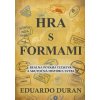 Hra s formami - Eduardo Duran