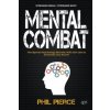 Mental Combat (Phil Pierce)(Brožovaná)
