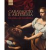 Caravaggio e Artemisia: la sfida di Giuditta (Brožovaná)
