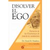 Disolver el ego, realizar el ser