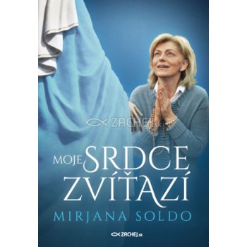 Moje srdce zvíťazí - Mirjana Soldo