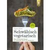 Schwäbisch vegetarisch (Joanna Karon)(Brožovaná)