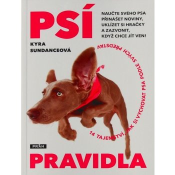 Psí pravidla - Kyra Sundanceová