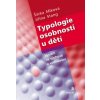 Typologie osobností u dětí - Miková Šárka Stang Jiřina