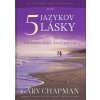 Päť jazykov lásky - 2. vydanie - Gary Chapman