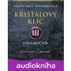 Křišťálový klíč III. - Jarmarečník - Vlastimil Vondruška