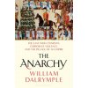 The Anarchy: The East India Company, Corporate Violence, and the Pillage of an Empire (William Dalrymple)(Pevná)