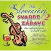 Ľudovky 2 – Na Slovenskej svadbe a zábave 2. (CD)