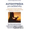 Autohypnóza pro začátečníky - Olivier Lockert, Patricia d’Angeli