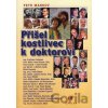 Přišel kostlivec k doktorovi - Petr Markov