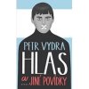 Hlas a jiné povídky - Vydra Petr