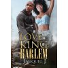 In Love With The King Of Harlem - Jahquel J