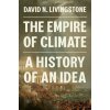 The Empire of Climate – A History of an Idea