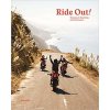 Ride Out! - Motorcycle Roadtrips and Adventures