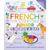 French for Everyone Junior: 5 Words a Day (Brožovaná)