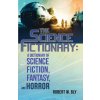 The Science Fictionary: A Dictionary of Science Fiction, Fantasy, and Horror (Robert W. Bly)(Brožovaná)