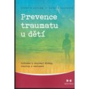 Prevence traumatu u dětí - Peter A. Levine