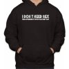 Fajntričko Mikina I Dont need sex