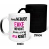 Hrnček s potlačou Nikto nebude Evke hovoriť (Hrnček s kvalitnou potlačou)