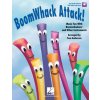 Boomwhack Attack!: Music Fun with Boomwhackers and Other Instruments