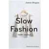 Slow fashion (Joanna Glogazová)
