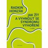 Jak žít a vyhnout se syndromu vyhoření