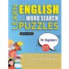 LEARN ENGLISH WITH WORD SEARCH PUZZLES FOR BEGINNERS - Discover How to Improve Foreign Language Skills with a Fun Vocabulary Builder. Find 2000 Words
